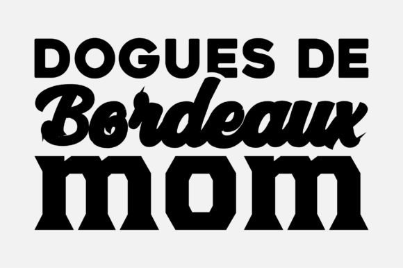Dogues De Bordeaux Mom SVG Design Review