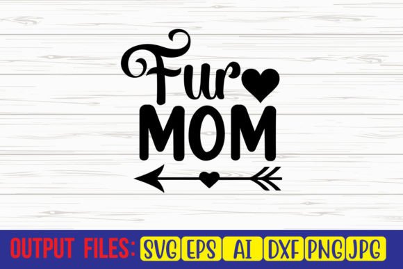 Fur Mom SVG Cut File: A Designer's Practical Review