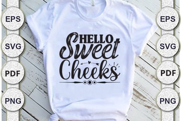 Hello Sweet Cheeks, Mom Svg Design Review