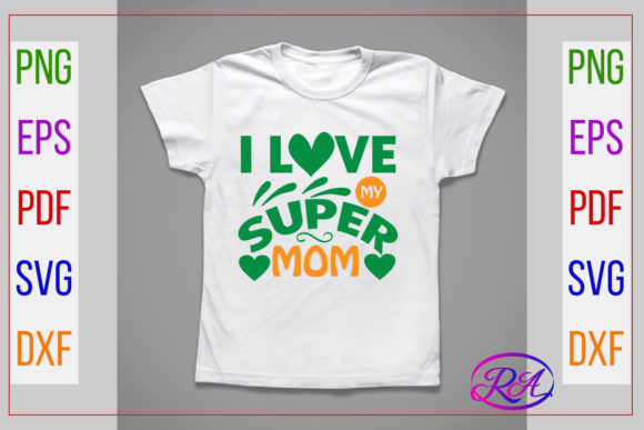 I Love My Super Mom Svg Design Review