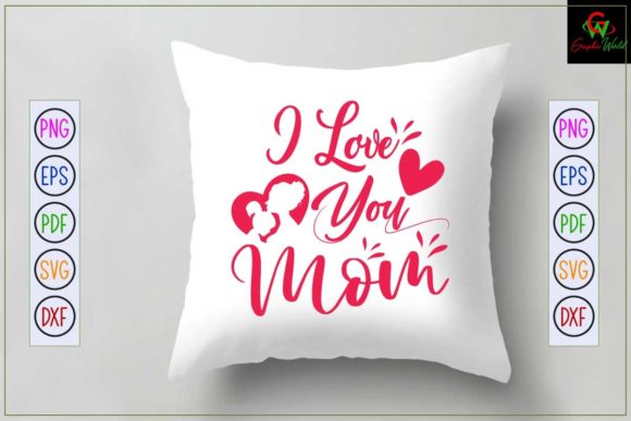 I Love You Mom SVG T-shirt Design Review