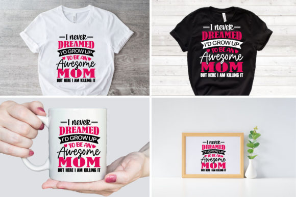 I Never Dreamed I'd Grow L Mom SVG Review