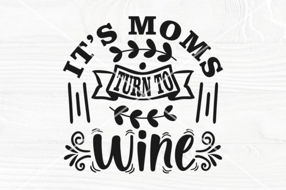 It's Moms Turn to Wine SVG: A Designer Review