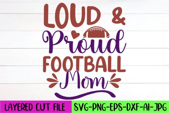 Loud Proud Football Mom SVG Design Review
