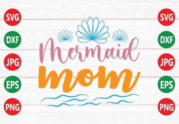 Mermaid Mom SVG Design: A Designer's Review