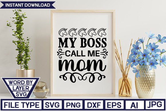 My Boss Call Me Mom SVG CUT FILE Review