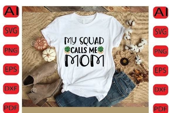 My Squad Calls Me Mom Svg Design Review