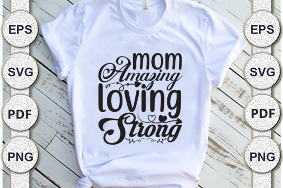 Review: Mom Amazing Loving Strong Embroidery Design
