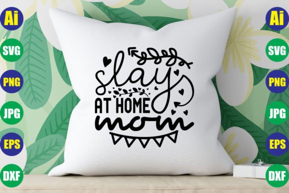 Slay at Home Mom SVG DESIGN Review