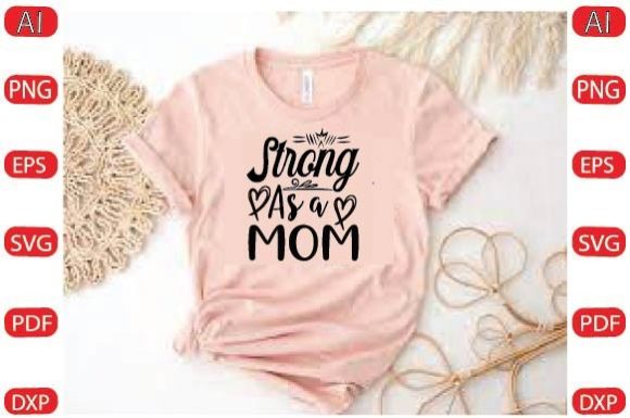 Strong As a Mom Svg Design: A Designer's Review