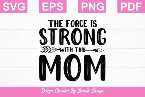 The Force is Strong with This Mom SVG Review