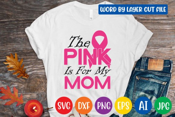 The Pink is for My Mom Svg Design Review