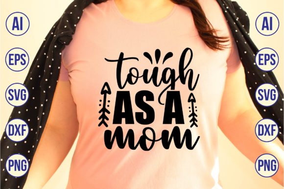 Tough As a Mom Svg: A Designer's Real-World Review